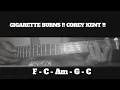 CIGARETTE BURNS !! COREY KENT !! HOW TO PLAY CHORDS TUTORIAL GUITAR