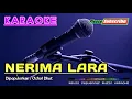 Download Lagu NERIMA LARA -Ochol Dhut- KARAOKE