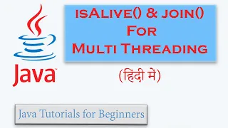 isAlive and join For Multi-Threading in Java Hindi Multi Threading With Example