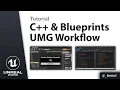 Unreal Engine 4 UI C Blueprints UMG Workflow Tutorial