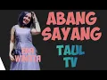 Download Lagu ABANG SAYANG REMIX ERA WINATA FT MF TAUL MMD GROUP