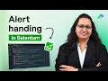 Learn handling JavaScript alert under 1 hour Selenium Tutorial for beginners