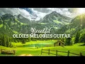 Download Lagu Instrumentals for Pleasure - Beautiful Oldies Melodies guitar - Golden Memories Songs Of Yesterday