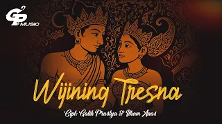 galih prastya ft ilham annas wijining tresna vidio lyrics 