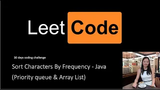 leetcode Sort Characters By Frequency Priority queue Array List Java