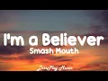 Download Lagu Smash Mouth - I'm a Believer (lyrics)