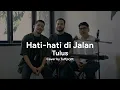 Download Lagu Tulus - Hati-hati di Jalan | Cover by Tuff Project