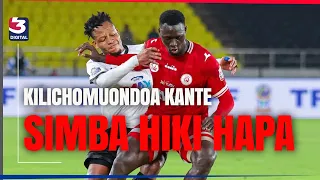 HIZI NDIO SABABU CHUNGU ZA KANTE KUONDOKA SIMBA  MATARAJIO YA WENGI HAYAKUFIKIWA