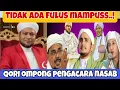 QORI OMPONG JADI PENGACARA NASAB‼️ TIDAK ADA FULUS MAMPUS 