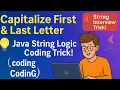 Interview Program Capitalize First and Last Letter of Each Word in a String Coding Logic