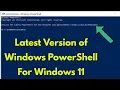 How to install latest version of powershell in Windows 11 Upgrade Powershell to 7 2 0