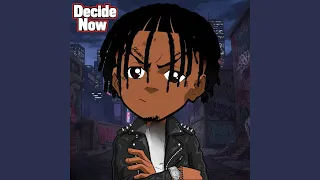 Decide Now