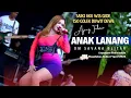 Download Lagu ANAK LANANG - AJENG FEBRIA Goyang Gemoy Mentul Mentul..! OM SAVANA BLITAR \\\\ KAESAR AUDIO