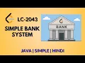 Simple Bank System Leetcode 2043 Java Hindi Explanation