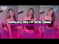 Download Lagu KUMPULAN DJ VIRAL TIK TOK || DJ CAMPURAN VIRAL TIKTOK TERBARU 2025 FULL BASS MENGKANE