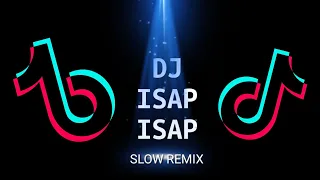 Download DJ ISAP ISAP SLOW REMIX VIRAL TIKTOK CALMA ENAK BUAT NYANTAI COCOK DI DENGERIN SAAT CAPEK  🎧🎶🎶🎶 MP3