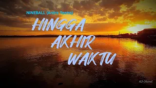 hingga akhir waktu nine ball andre restra lagu santai karaoke