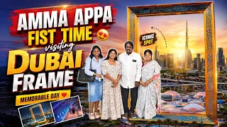 Amma Appa va first time Dubai Frame kootitu polama  🖼️ 