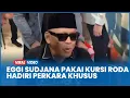Download Lagu Eggi Sudjana Tegar Pakai Kursi Roda Hadiri Perkara Khusus Tudingan Ijazah Palsu Jokowi