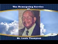 The Homegoing Service of Mr Louis Thompson