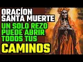 Oracion Milagrosa a la Santa Muerte Para Cambiar Tu Vida Rapido ORACION SANTA MUERTE