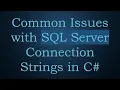Common Issues with SQL Server Connection Strings in C