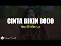 Download Lagu Cinta Bikin Bodo - Ona Hetharua (Lirik)