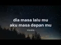 Download Lagu dia masa lalu mu aku masa depan mu | vionita | lyrics