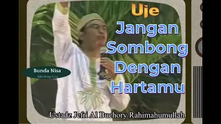 Download JANGAN SOMBONG DENGAN HARTAMU |  USTADZ JEFRI AL BUCHORY RAHIMAHUMULLAH MP3