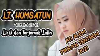 sholawat merdu li homsatun lirik dan terjemah latin ai khodijah