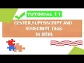 HTML Tutorial 11 - Center Superscript and Subscript Tags in HTML