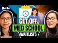How to Get Off Medical School Waitlists Using This Simple Trick