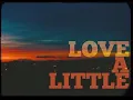 Download Lagu CCTV - Love a Little (produced by Steg G)