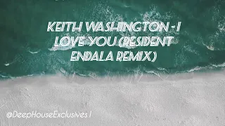 keith washington i love you resident endala remix 