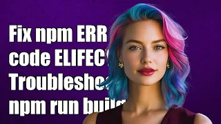 Fixing npm ERR code ELIFECYCLE Troubleshooting npm run build Issues