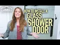 How to Install a Glass Shower Door w Monica from The Weekender