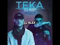 Teka - El Noba, Dj Alex | EP6 (LETRA)