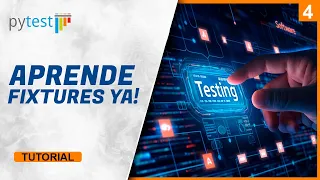 Pytest Fixtures paso a paso: De principiante a experto