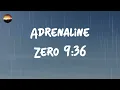Zero 9:36 - Adrenaline (Lyrics)