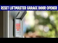 How to Reset LiftMaster Garage Door Opener Remote myQ Wi-Fi Learn Button Reset