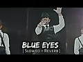 Download Lagu BLUE EYES [ lofi version ] yo yo honey singh Edit Ashu