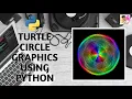 Colorful circle graphics using python python turtle graphics python Tamil