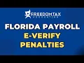 Penalty For Not Using E-Verify in Florida Payroll
