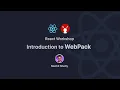 Introduction to WebPack Tech Workshop Episode - 4 GeekyAnts
