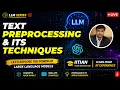 Text Preprocessing Techniques in LLM LLM Lecture 2 Eshan Shekhar IIT Madras