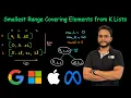 Smallest Range Covering Elements from K Lists Leetcode 632