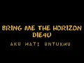 Lirik Dan Terjemahan Lagu Bring Me The Horizon - DIE4U