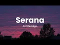 Download Lagu Serana - For Revenge || (lyrics)