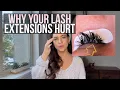 Why Do Your Eyelash Extensions Hurt 4 Reasons