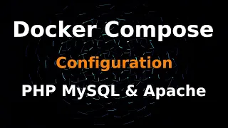 Docker Compose for PHP MySQL and Apache